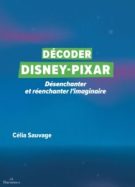 Décoder Disney - Pixar // Source : Célia Sauvage / éditions les daronnes